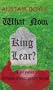 What Now, King Lear?: A Gil Yates Private Investigator Novel (Gil Yates Private Investigator Novel, 6)