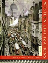 Western Civilizations: Volume 2: From Prehistory to the Present, Fifteenth Edition