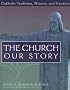 The Church, Our Story