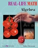 Real-life Math: Algebra (Real-Life Math Series Ser)