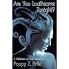 Are You Loathsome Tonight?: A Collection of Short Stories