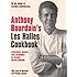 Anthony Bourdain's "Les Halles" Cookbook: Classic Bistro Cooking