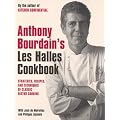Anthony Bourdain's "Les Halles" Cookbook: Classic Bistro Cooking