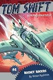  : Rocket Racers (Tom Swift Young Inventor)