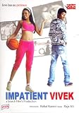 Impatient Vivek