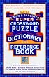 Simon Schuster Super Crossword Puzzle Dictionary And Reference Book (Simon & Schuster Crossword)