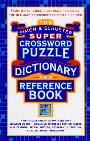  : The Simon & Schuster Super Crossword Puzzle Dictionary and Reference Book (Simon & Schuster Crossword)