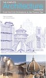 The Complete Architecture Handbook: From the First Civilizations to the Present Day