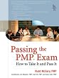 Passing the PMP(R) Exam: How to Take It and Pass It
