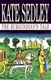 The Burgundian's Tale (Severn House Large Print)