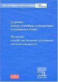 Le g�nome : avanc�es scientifiques et th�rapeutiques et cons�quences sociales : The genome: scientific and therapeutic developments and social consequences