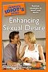 The Complete Idiot's Guide to Enhancing Sexual Desire (Complete Idiot's Guide to)