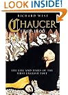 Chaucer: 1340-1400: The Life and Times of the First English Poet