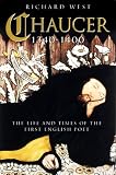 Chaucer: 1340-1400: The Life and Times of the First English Poet