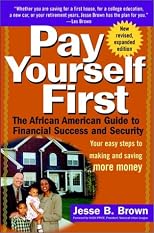 Pay Yourself First: The African American Guide to Financial Success and Security