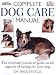 Complete Dog Care Manual (Aspca)