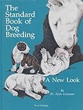 The Standard Book of Dog Breeding: A New Look