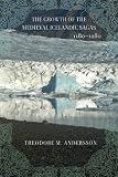 The Growth of the Medieval Icelandic Sagas, 1180û1280