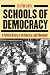 Schools of Democracy: A Political History of the American Labor Movement by Clayton Sinyai