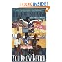 You Know Better: A Novel