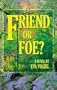 Friend or Foe - a novel