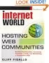 Hosting Web Communities: Building Relationships, Increasing Customer Loyalty, and Maintaining A Competitive Edge