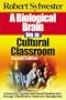A Biological Brain in a Cultural Classroom: Enhancing Cognitive and Social Development Through Collaborative Classroom Management