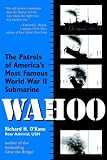  Wahoo : The Patrols of America s Most Famous World War II Submarine