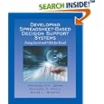 Developing Spreadsheet-Based Decision Support Systems by  Michelle M.H. Seref, Ravindra A. Ahuja, and Wayne L. Winston