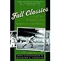 Fall Classics: The Best Writing About the World Series' First 100 Years