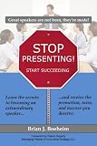 Stop Presenting!: Start Succeeding