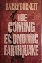 The Coming Economic Earthquake