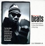 THE NEW BEATS: EXPLORING THE MUSIC, CULTURE AND ATTITUDES OF HIP-HOP