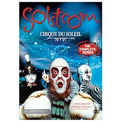 Cirque du Soleil - Solstrom - The Complete Series