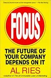 Focus : The Future of Your Company Depends on It (HarperBusiness Essentials)