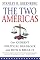 The Two Americas: Our Current Political Deadlock and How to Break It