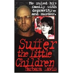 Suffer the Little Children (True Crime)