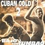Cuban Gold 2: Bajo Con Tumbao