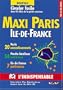 Atlas routiers : Maxi Paris - �le-de-France