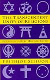 The Transcendent Unity of Religion (Quest Book),
Frithjof Schuon