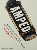 Amped: How Big Air, Big Dollars, and a New Generation Took Sports to the Extreme