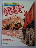 Amazing vehicles at work