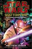 Shatterpoint (Star Wars: Clone Wars Novel)