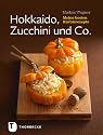Hokkaido, Zucchini und Co. - Meine besten K&uuml;rbisrezepte