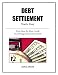 Debt Settlement Made Easy: Your Step by Step Guide to Making Settlement Offers