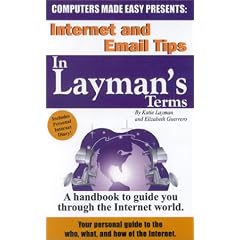 Internet and Email Tips in Layman's Terms