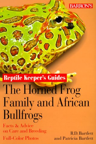Horned Frog Family and the African Bullfrogs, The (Reptile Keepers Guide)