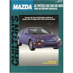 Chilton's Mazda: 323/Protege/Mx3/Mx6/626/Miata : 1990-93 Repair Manual/Part No 8411 (Chilton's Total Car Care Repair Manuals)