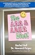The A.D.D. and A.D.H.D. Diet! A Comprehensive Look at Contributing Factors and Natural Treatments for Symptoms of Attention Deficit Disorder and Hyperactivity