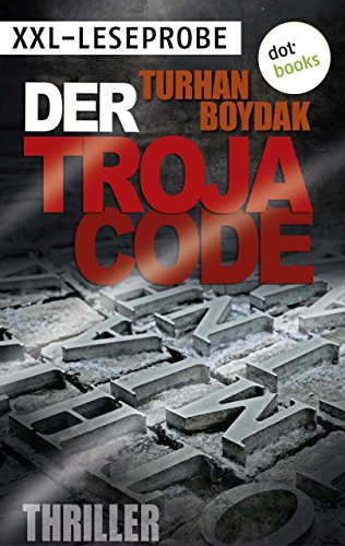 XXL-Leseprobe - Der Troja-Code: Thriller (German Edition)